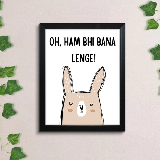 Ham Bhi Bana Lenge Wall Art