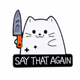 Say that again